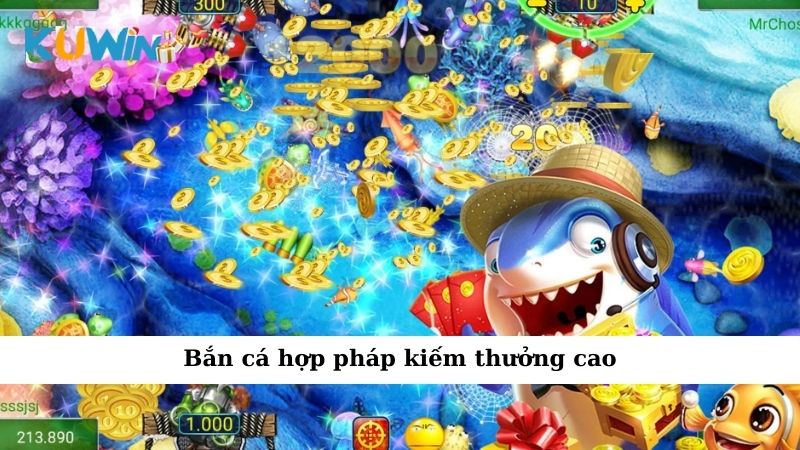 Bắn cá hợp pháp kiếm thưởng cao